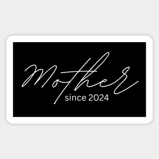 Mother since 2024 Sticker